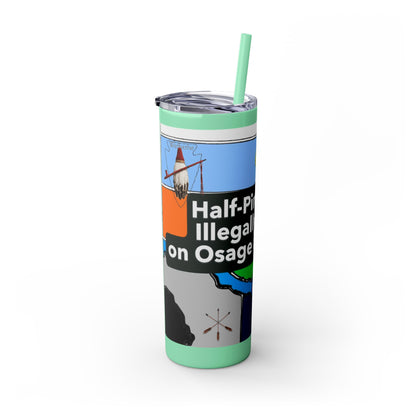 20oz Skinny Tumbler — 'Half-Pint Illegally on Osage Rez' Graphic Stainless Straw Cup