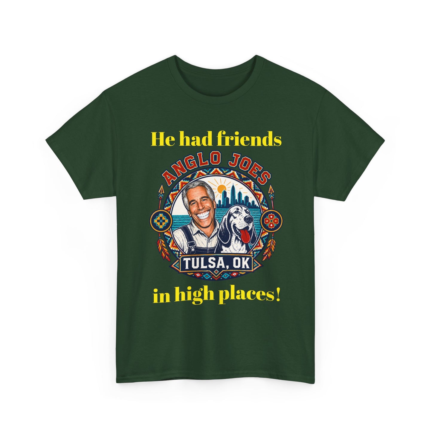 Anglo Joe’s Tulsa OK Tee — "He Had Friends in High Places" Retro Graphic T-Shirt