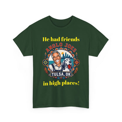 Anglo Joe’s Tulsa OK Tee — "He Had Friends in High Places" Retro Graphic T-Shirt
