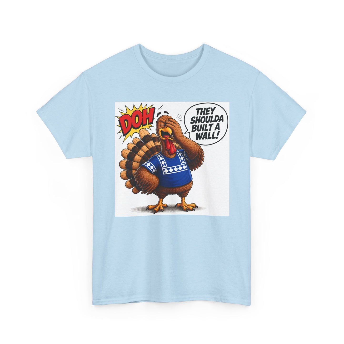 Turkey T-Shirt — “They Shoulda Built A Wall” Tee