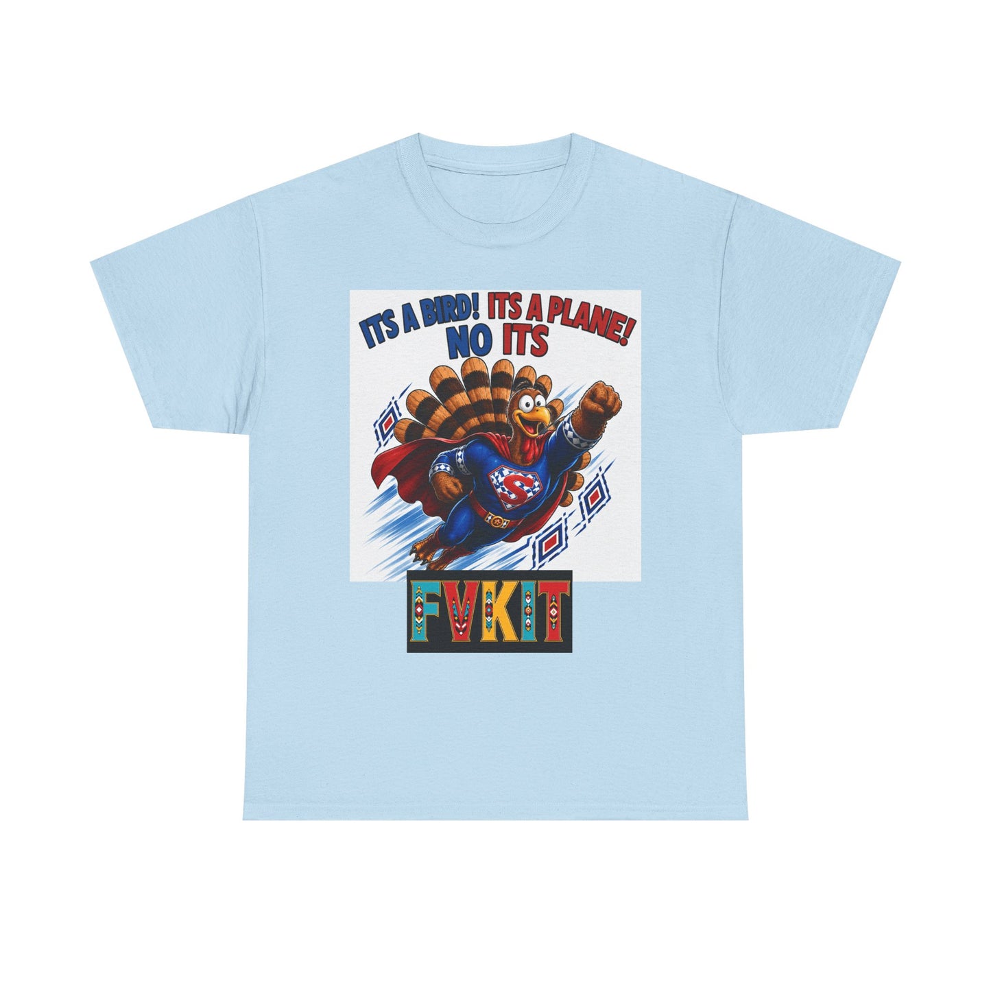 Turkey Superhero "It's a Bird! It's a Plane! No It's" with Arrow Back Print