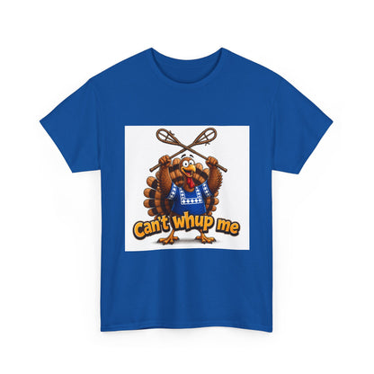 Turkey Mascot Tee — 'Can't Whup Me' Funny Thanksgiving T‑Shirt