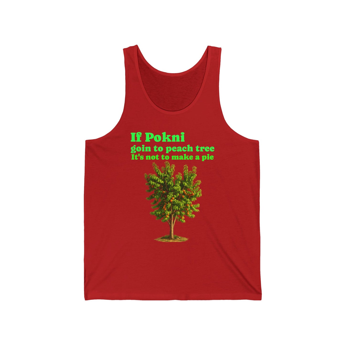 Peach Tree  switch Tank Top — "If Pokni goin to peach tree it's not to make a pie" Rustic Garden Graphic Tank