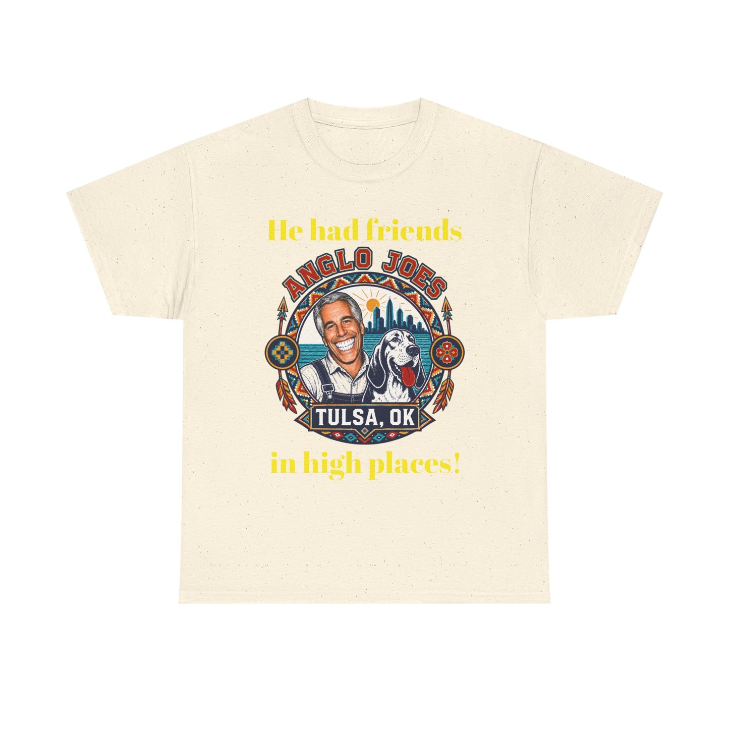 Anglo Joe’s Tulsa OK Tee — "He Had Friends in High Places" Retro Graphic T-Shirt