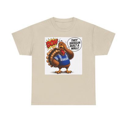 Turkey T-Shirt — “They Shoulda Built A Wall” Tee