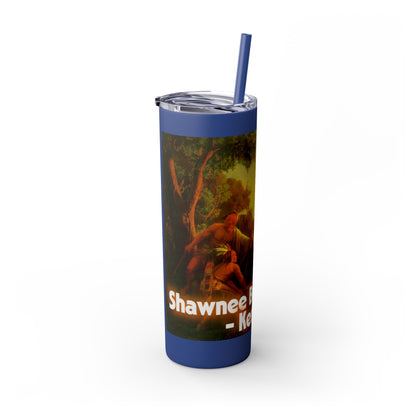 Shawnee N Skinny Tumbler with Straw, 20oz