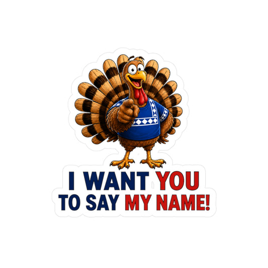 Turkey 'I Want You to Say My Name' Vinyl Sticker