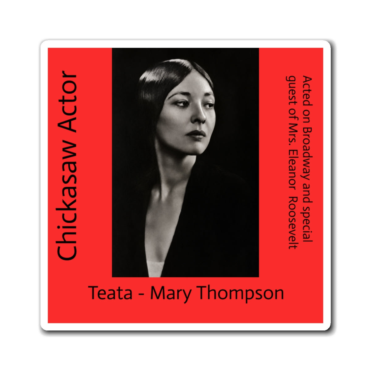 Chickasaw Actor Teata – Mary Thompson Photo Magnet