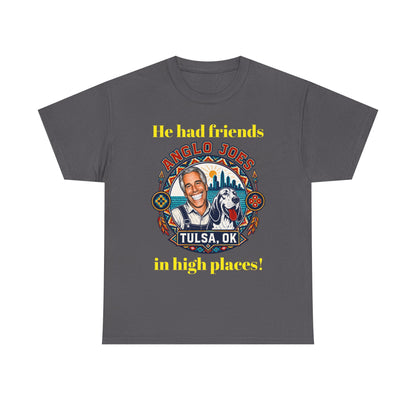Anglo Joe’s Tulsa OK Tee — "He Had Friends in High Places" Retro Graphic T-Shirt