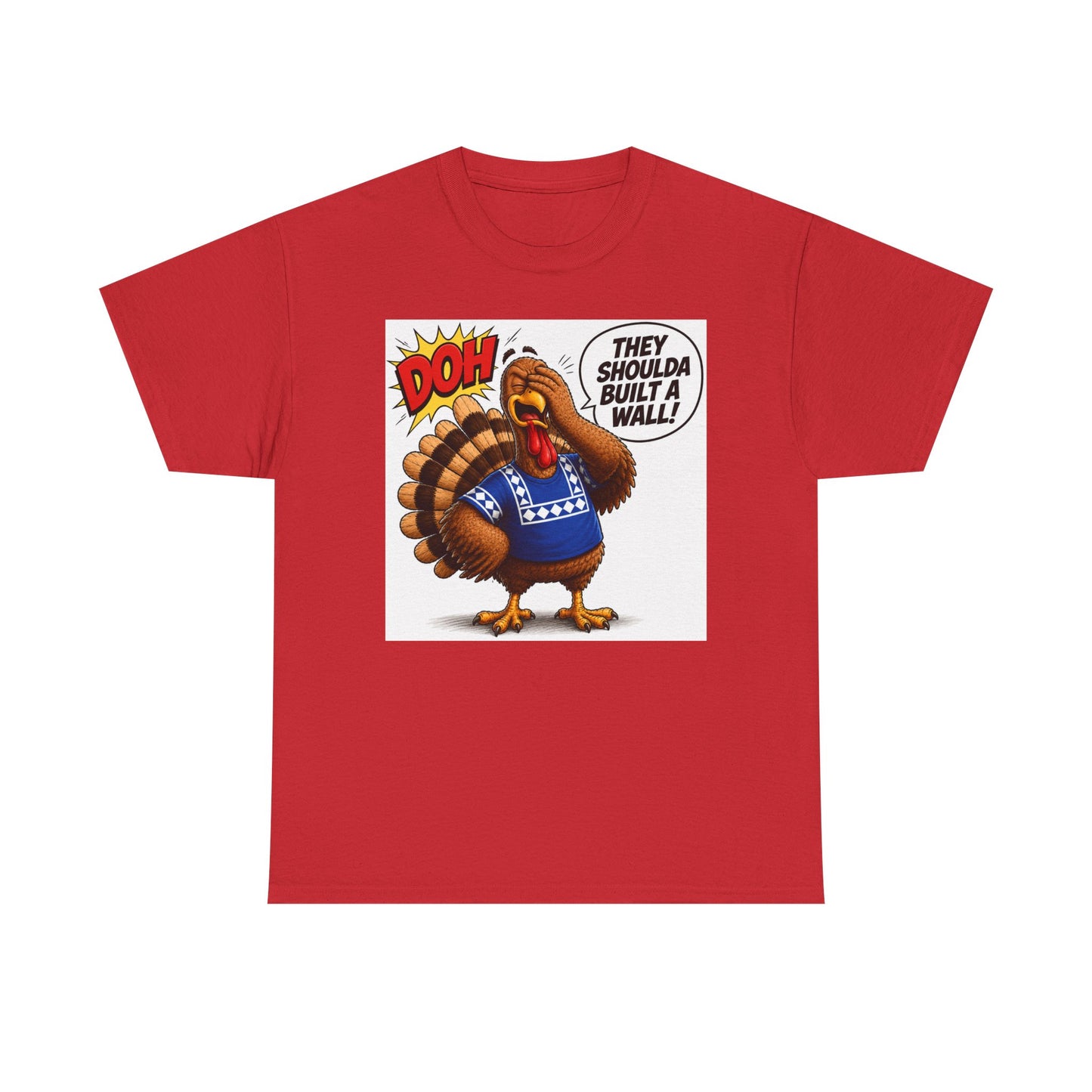 Turkey T-Shirt — “They Shoulda Built A Wall” Tee