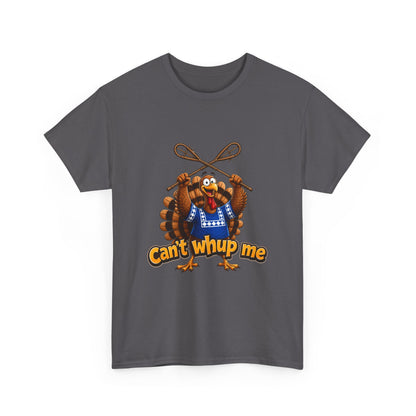 Turkey Mascot Tee — 'Can't Whup Me' Funny Thanksgiving T‑Shirt