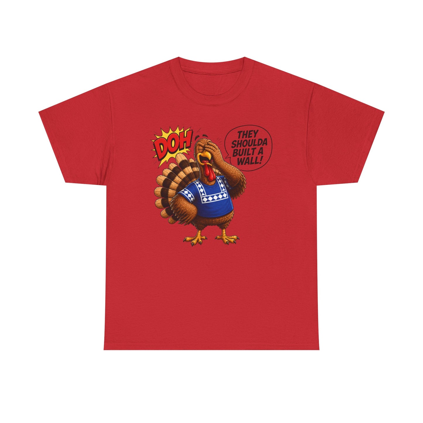 Turkey T-Shirt — “They Shoulda Built A Wall” Tee