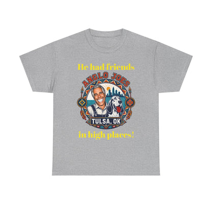 Anglo Joe’s Tulsa OK Tee — "He Had Friends in High Places" Retro Graphic T-Shirt
