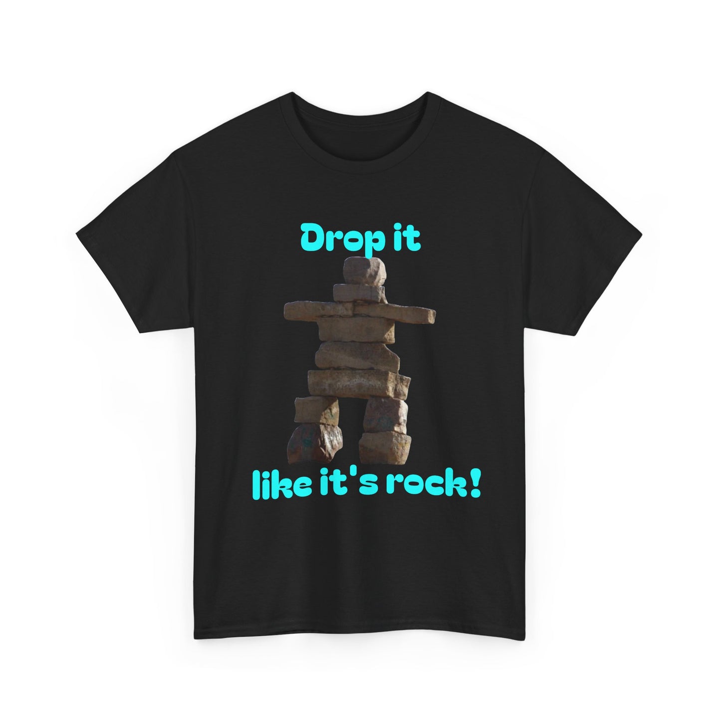 T‑Shirt — "Drop it like it's rock!" Inukshuk Stone Stack Tee