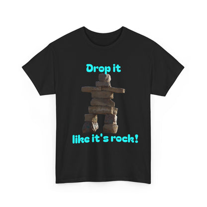 T‑Shirt — "Drop it like it's rock!" Inukshuk Stone Stack Tee