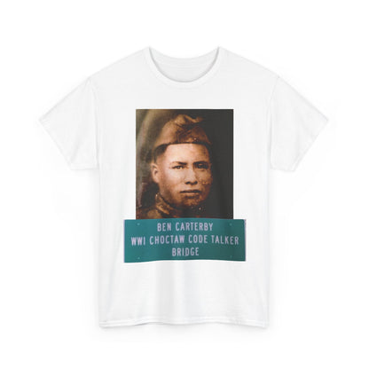 Ben Carterby Choctaw Code Talker T-Shirt — WWII Native American Veteran Tribute