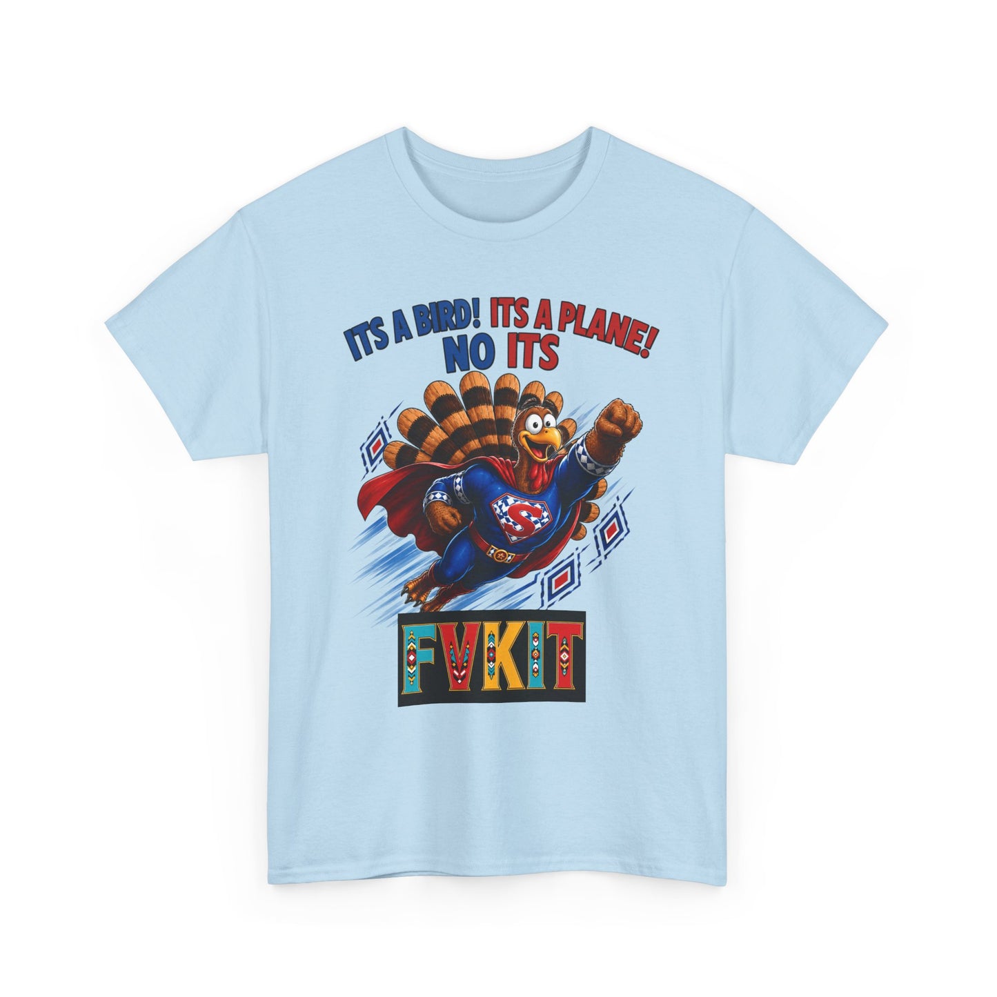 Turkey Superhero "It's a Bird! It's a Plane! No It's" with Arrow Back Print