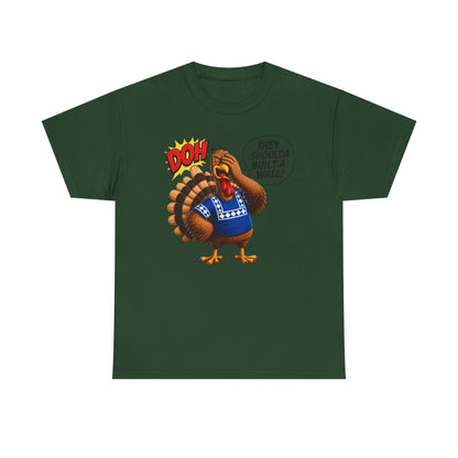 Turkey T-Shirt — “They Shoulda Built A Wall” Tee