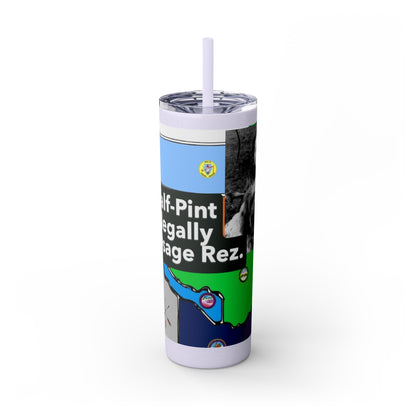 20oz Skinny Tumbler — 'Half-Pint Illegally on Osage Rez' Graphic Stainless Straw Cup