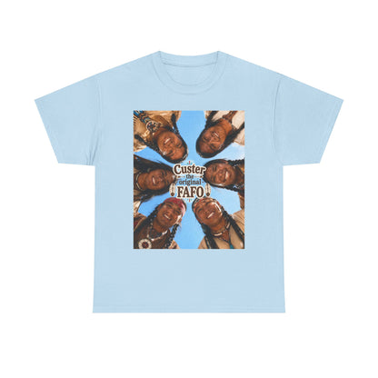 Custer FAFO Graphic Tee — Vintage Native American Portraits