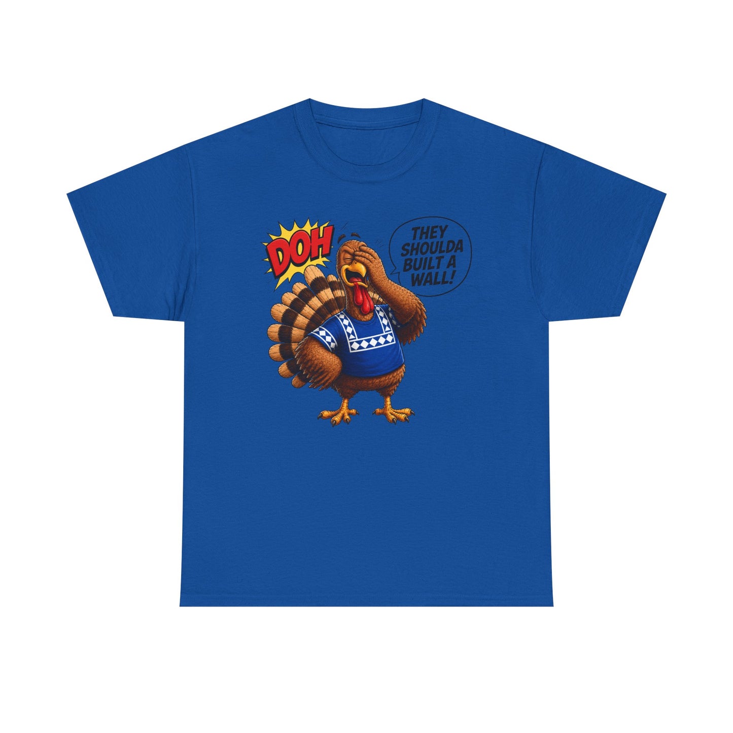 Turkey T-Shirt — “They Shoulda Built A Wall” Tee