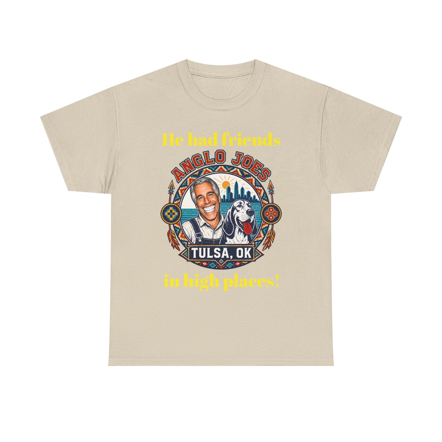 Anglo Joe’s Tulsa OK Tee — "He Had Friends in High Places" Retro Graphic T-Shirt