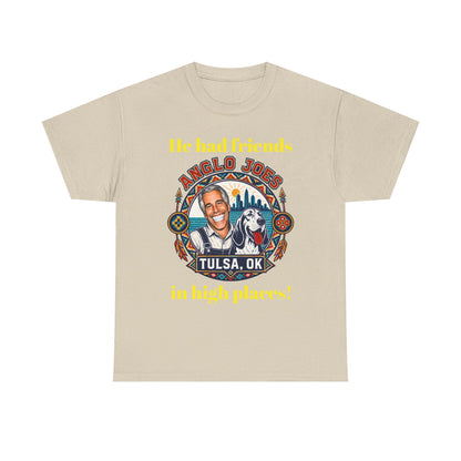 Anglo Joe’s Tulsa OK Tee — "He Had Friends in High Places" Retro Graphic T-Shirt