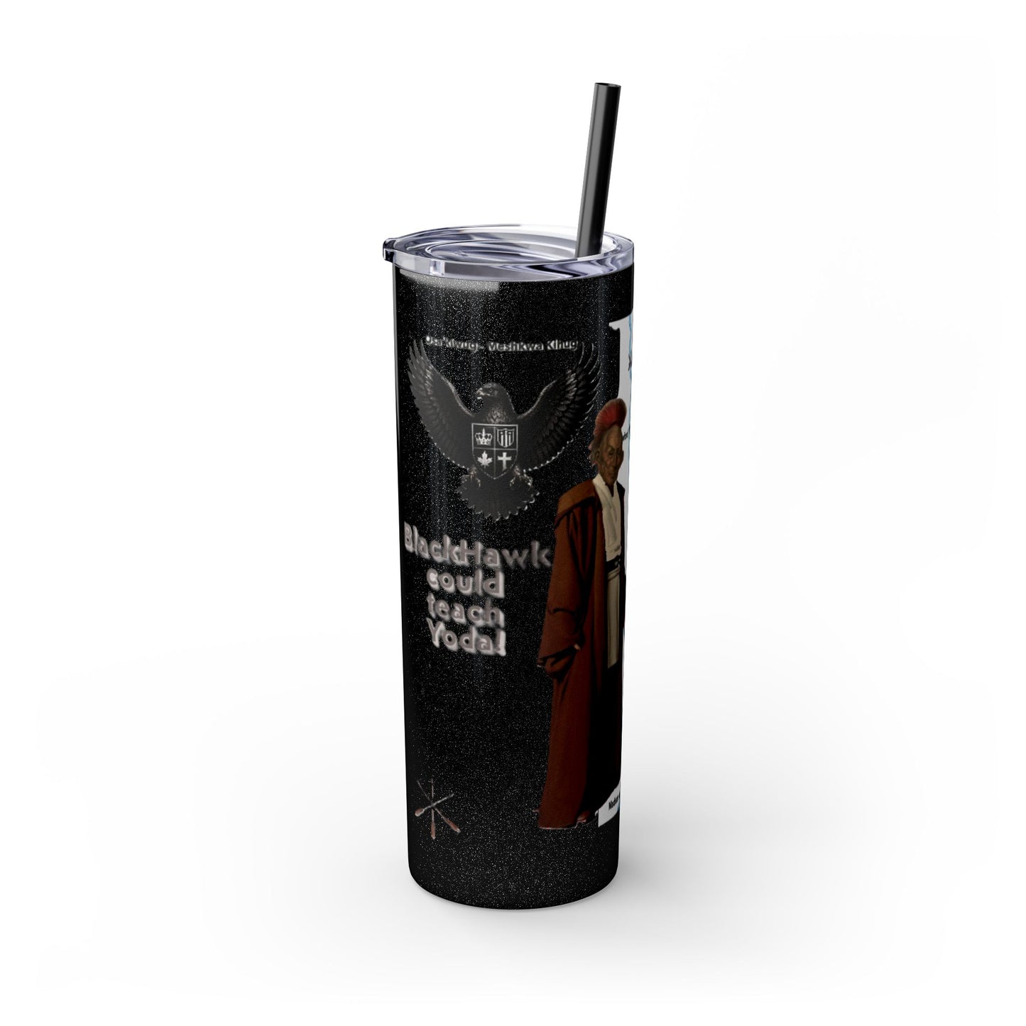 Blackhawk Skinny Tumbler 20oz – "BlackHawk could teach Yoda" Design
