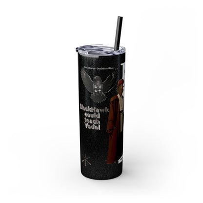 Blackhawk Skinny Tumbler 20oz – "BlackHawk could teach Yoda" Design