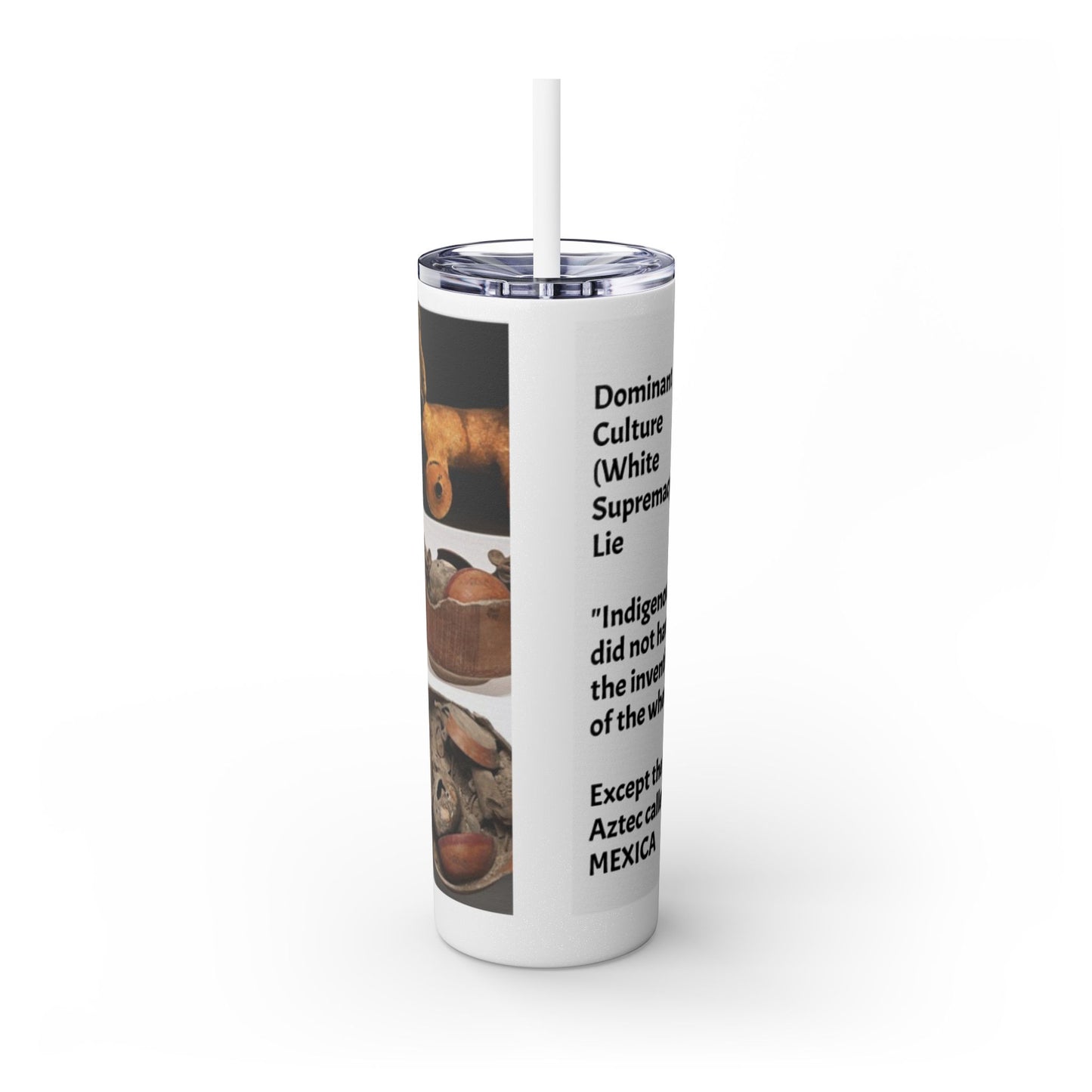 Aztec 20oz Skinny Tumbler - Educational Indigenous Artifacts Design