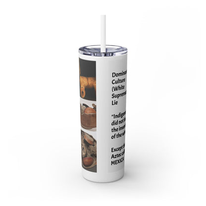 Aztec 20oz Skinny Tumbler - Educational Indigenous Artifacts Design