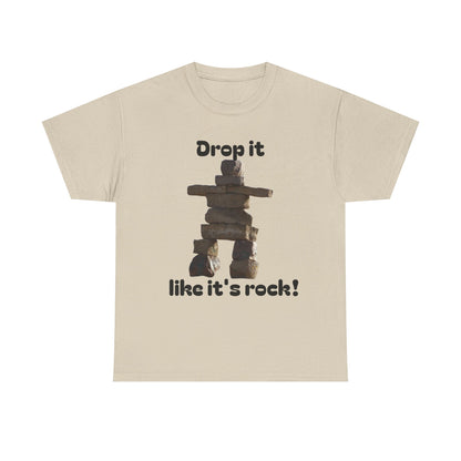 T‑Shirt — "Drop it like it's rock!" Inukshuk Stone Stack Tee