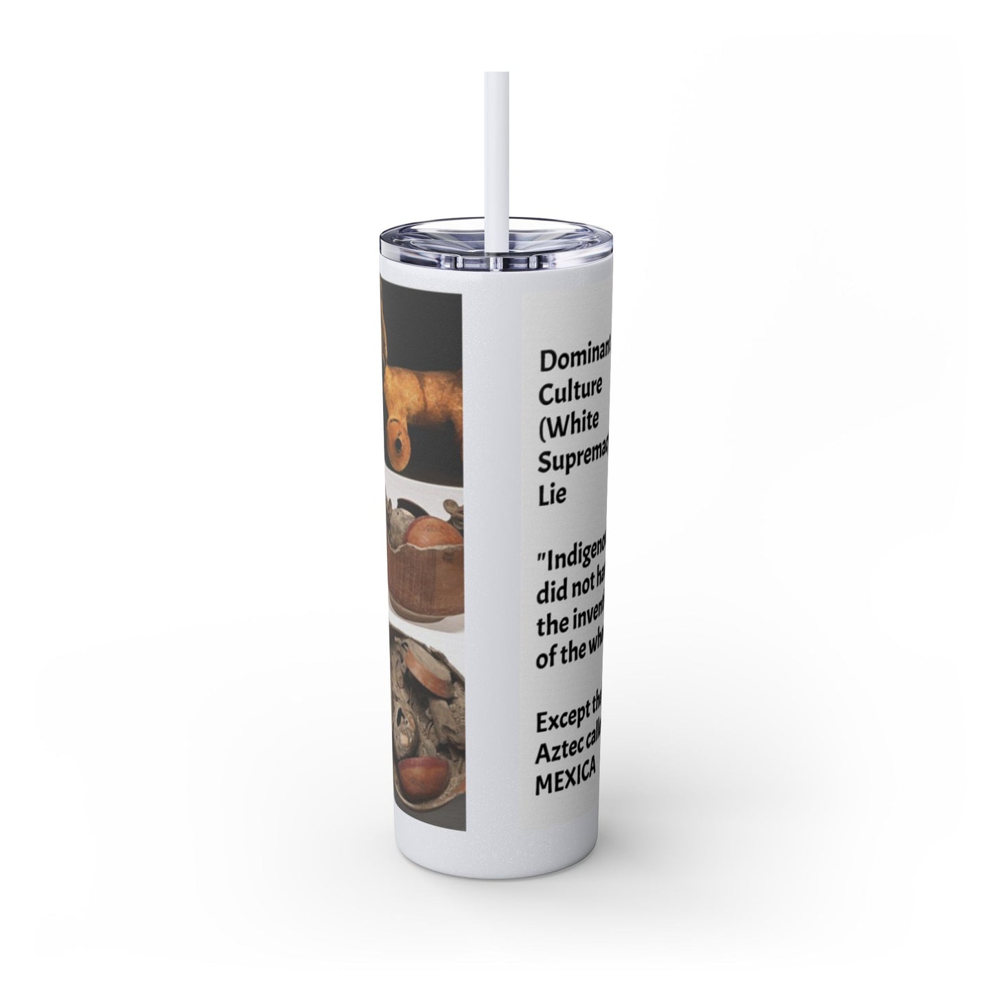 Aztec 20oz Skinny Tumbler - Educational Indigenous Artifacts Design