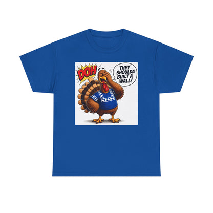 Turkey T-Shirt — “They Shoulda Built A Wall” Tee
