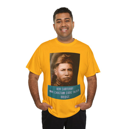 Ben Carterby Choctaw Code Talker T-Shirt — WWII Native American Veteran Tribute