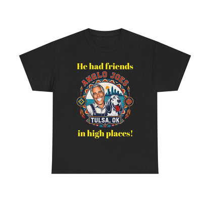Anglo Joe’s Tulsa OK Tee — "He Had Friends in High Places" Retro Graphic T-Shirt