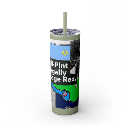 20oz Skinny Tumbler — 'Half-Pint Illegally on Osage Rez' Graphic Stainless Straw Cup