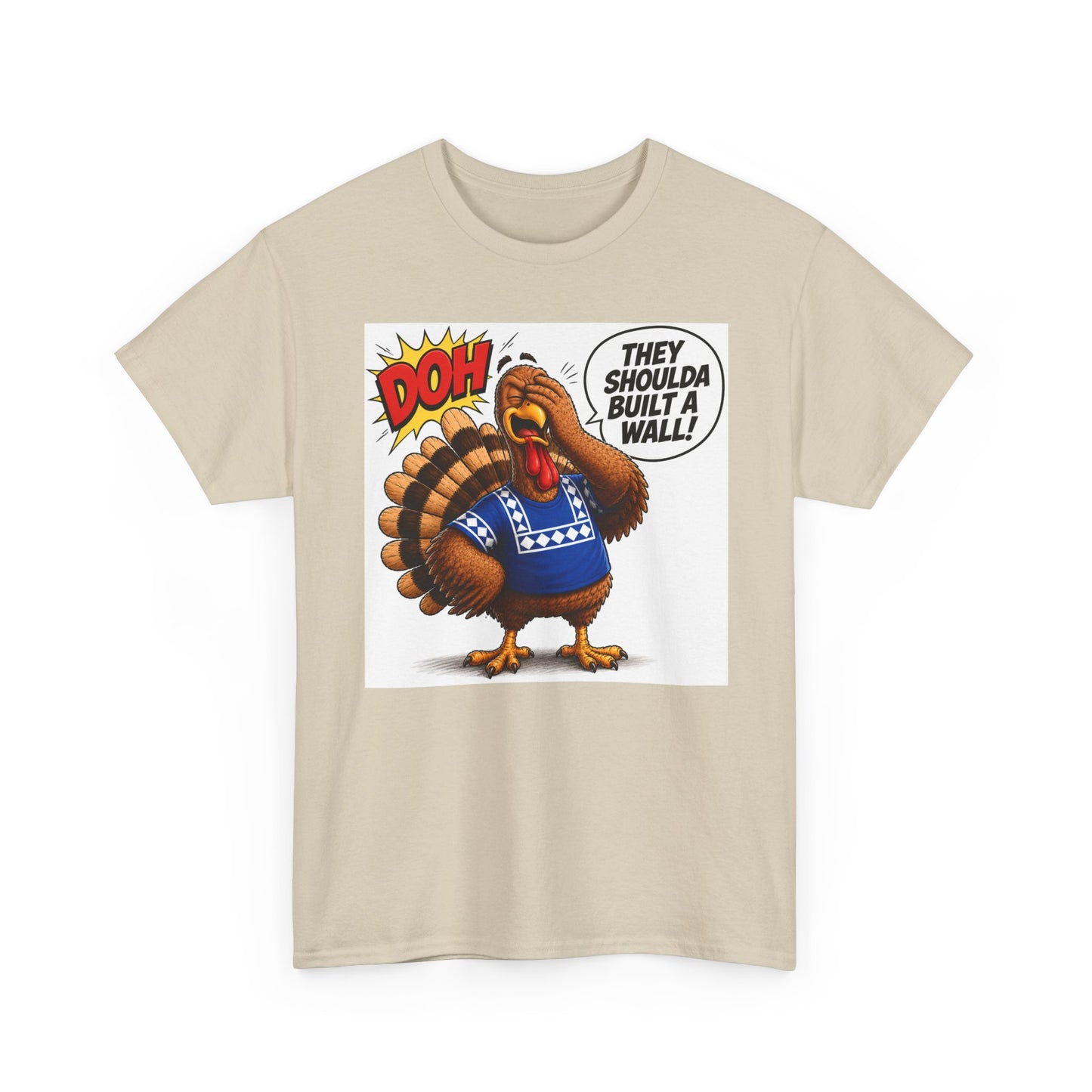 Turkey T-Shirt — “They Shoulda Built A Wall” Tee