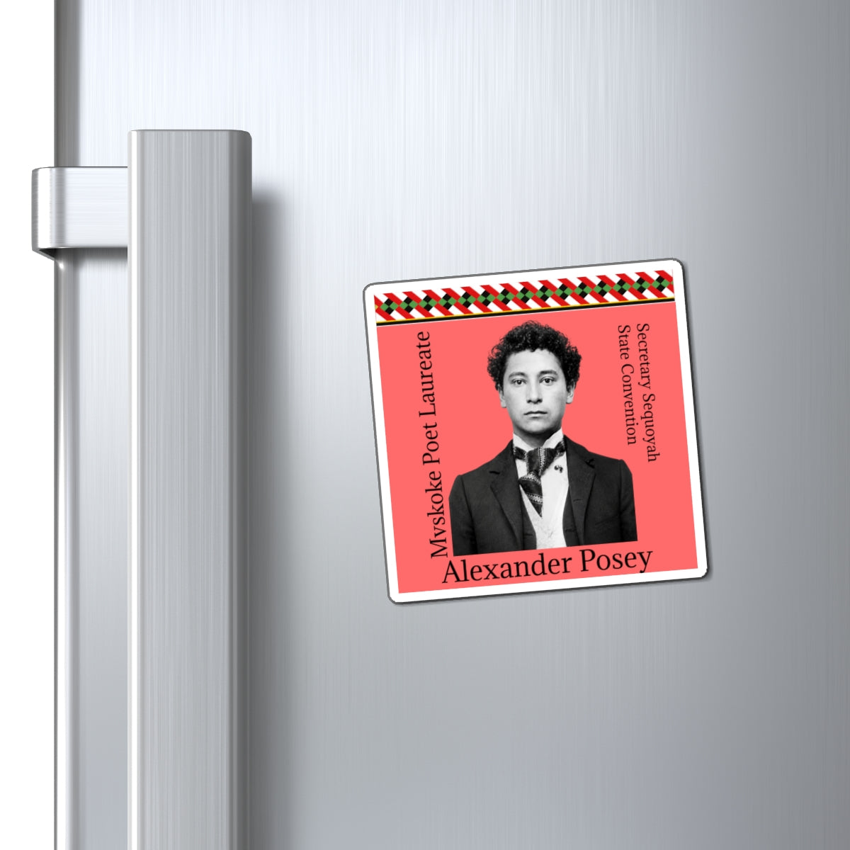 Alexander Posey Historical Portrait Magnet — Mvskoke Poet Laureate & Secretary, Sequoyah State Convention