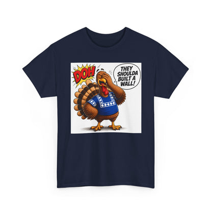 Turkey T-Shirt — “They Shoulda Built A Wall” Tee