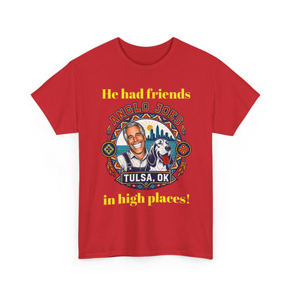 Anglo Joe’s Tulsa OK Tee — "He Had Friends in High Places" Retro Graphic T-Shirt