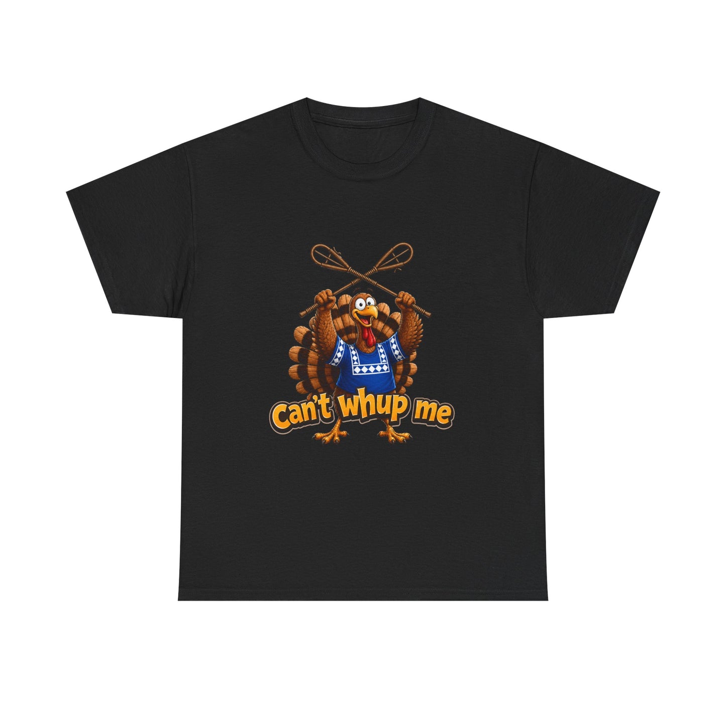 Turkey Mascot Tee — 'Can't Whup Me' Funny Thanksgiving T‑Shirt