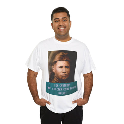 Ben Carterby Choctaw Code Talker T-Shirt — WWII Native American Veteran Tribute
