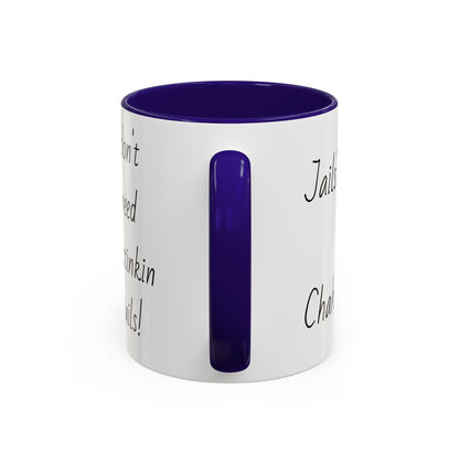 Jails? Ch Colorful Mugs (11oz, 15oz)