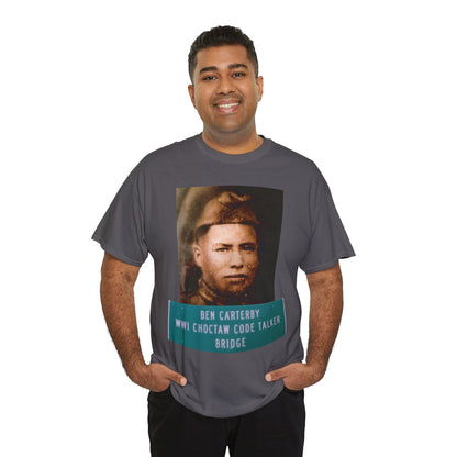 Ben Carterby Choctaw Code Talker T-Shirt — WWII Native American Veteran Tribute