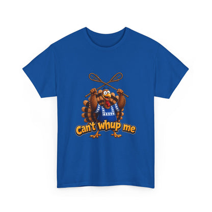 Turkey Mascot Tee — 'Can't Whup Me' Funny Thanksgiving T‑Shirt
