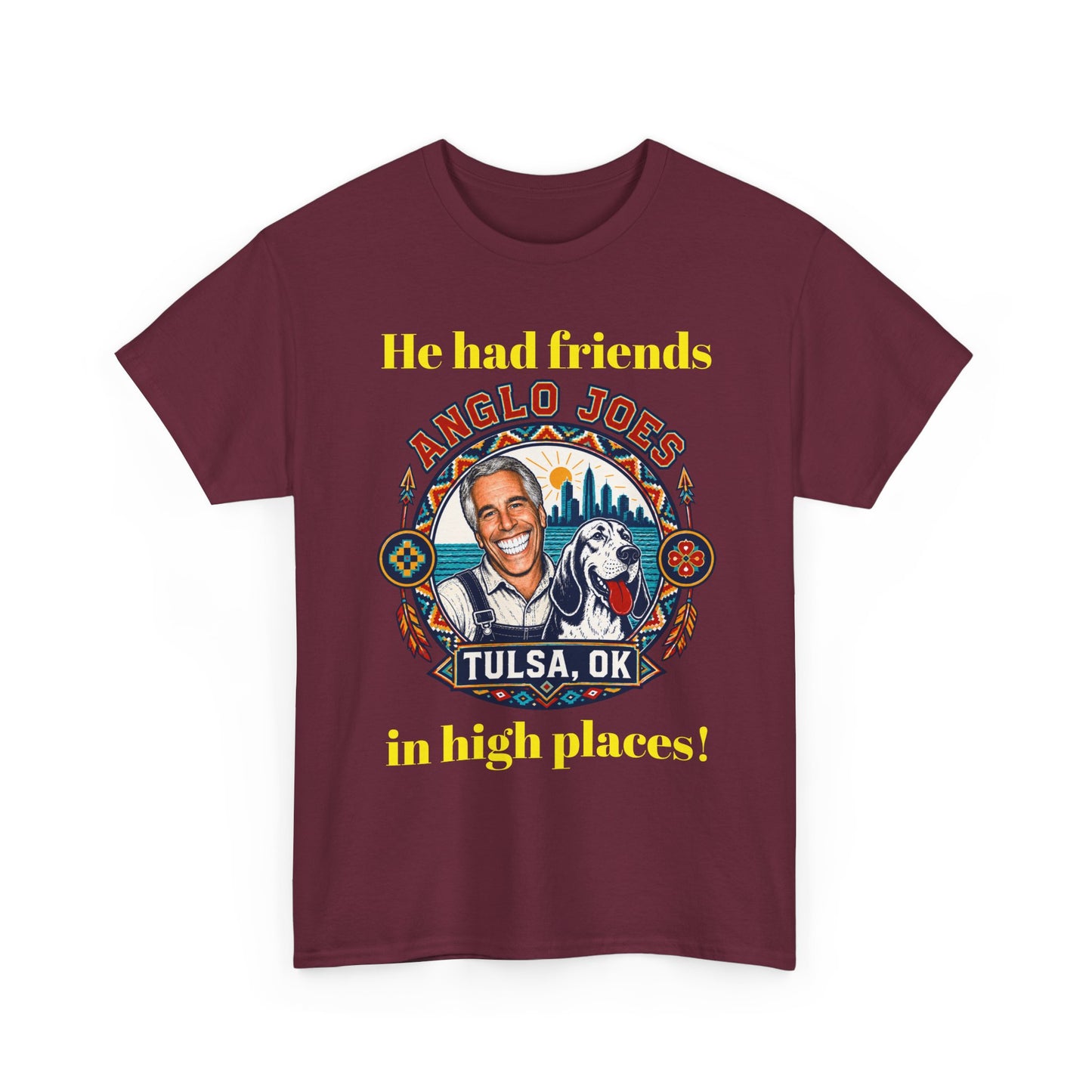 Anglo Joe’s Tulsa OK Tee — "He Had Friends in High Places" Retro Graphic T-Shirt
