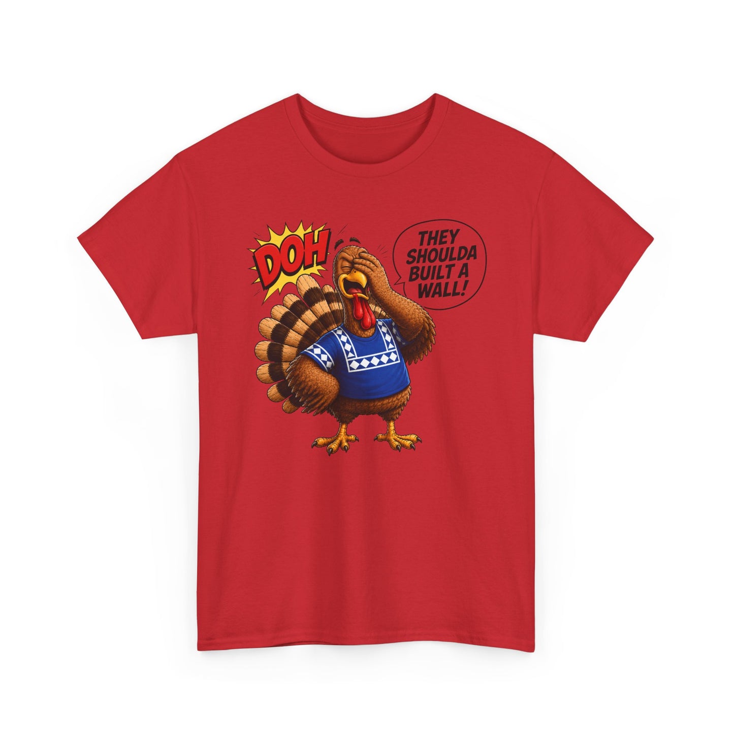 Turkey T-Shirt — “They Shoulda Built A Wall” Tee