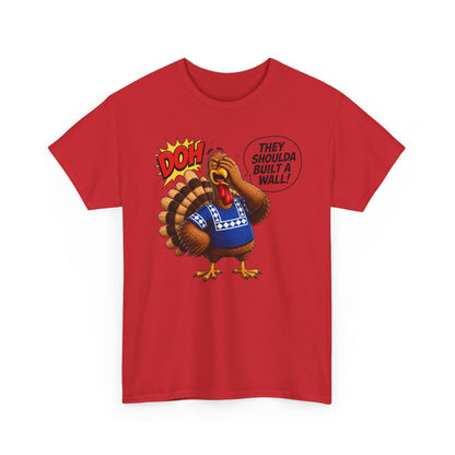 Turkey T-Shirt — “They Shoulda Built A Wall” Tee