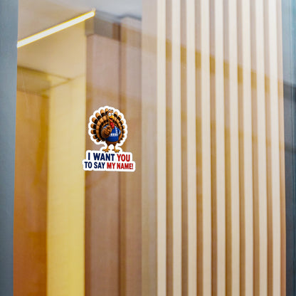 Turkey 'I Want You to Say My Name' Vinyl Sticker